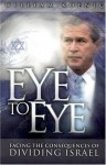 Eye To Eye: [Facing The Consequences Of Dividing Israel] - William R. Koenig