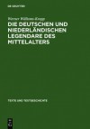 Die Deutschen Und Niederlںandischen Legendare Des Mittelalters: Studien Zu Ihrer ںuberlieferungs , Text Und Wirkungsgeschichte - Werner Williams-Krapp