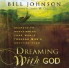 Dreaming With God Audio book - Bill Johnson