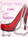 High Heels, Liebe und Desaster (German Edition) - Birgit Kluger