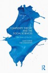 Complexity Theory and the Social Sciences: The state of the art - D S Byrne, Gillian Callaghan