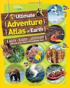 The Ultimate Adventure Atlas of Earth: Maps, Games, Activities, and More for Hours of Extreme Fun! (National Geographic Kids) - National Geographic Kids