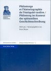 Philostorge Et L'Historiographie de L'Antiquite Tardive / Philostorg Im Kontext Der Spatantiken Geschichtsschreibung - Doris Meyer, Michel Festy, Bruno Bleckmann, Guy Sabbah, Philippe Bruggisser, Giuseppe Zecchini, Alain Chauvot, Peter Van Nuffelen, Collectif