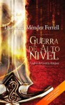 Guerra de Alto Nivel - Ana Mendez Ferrell, Peter Wagner, Emerson Ferrell