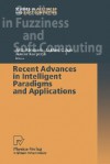 Recent Advances in Intelligent Paradigms and Applications - Wolfgang P. Kaschka, Lakhmi C. Jain, Janusz Kacprzyk