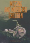 Missing And Murdered Children - Margaret O. Hyde