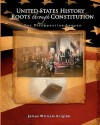 United States History: Roots Through Constitution - James William Brigleb, Michael Gamble