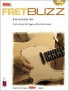 Guitar One Presents Fret Buzz: A Fast Fix of Musical Tidbits, Nuggets and Other Practical Information - Chris, Troy Nelson