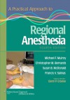 A Practical Approach to Regional Anesthesia - Michael F Mulroy, Christopher M. Bernards, Susan B. McDonald, Francis V. Salinas, Glenn P. Gravlee