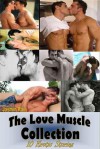 The Love Muscle Collection - M/M Gay Seduction - 10 Pack Erotica - Jasmin Rain