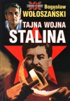 Tajna wojna Stalina - Bogusław Wołoszański