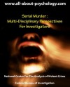 Serial Murder: Multi-Disciplinary Perspectives For Investigators - U.S Department of Justice