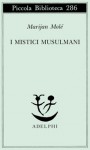 I mistici musulmani - Marijan Molé, Giovanna Calasso