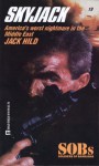 Skyjack (SOBs, Soldiers of Barrabas #19) - Jack Hild, Robin Hardy