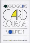 Card College, Volume 1: A Complete Course in Sleight of Hand Card Magic - Roberto Giobbi