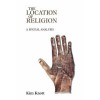 The Location Of Religion: A Spatial Analysis Of The Left Hand - Kim Knott