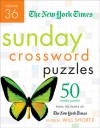 The New York Times Sunday Crossword Puzzles Volume 36: 50 Sunday Puzzles from the Pages of The New York Times - The New York Times, Will Shortz