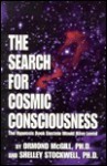 The Search for Cosmic Consciousness: the Hypnosis Book Einstein Would Have Loved - Ormond Mcgill