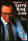 The Best of Larry King Live: The Greatest Interviews - Larry King