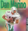 Dan Marino: Record-Setting Quarterback - Tom Owens