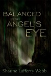 Balanced in an Angel's Eye - Shaune Lafferty Webb