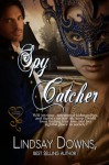 Spy Catcher - Lindsay Downs