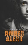 Amber Alert (Amber Alert Series) (Volume 1) - Sara Schoen