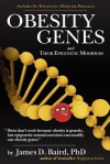 Obesity Genes and Their Epigenetic Modifiers - James D. Baird