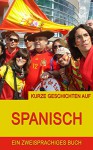 Kurze Geschichten auf Spanisch: Fußballgeschichten (Spanisch lernen 1) (German Edition) - Alex Castle