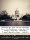 The Power to Detect Trends in Missouri River Fish Populations within the Pallid Sturgeon Population Assessment Program: Open-File Report 2010-1020 - Janice L. Bryan, United U.S. Department of the Interior, et al.