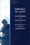 Disturber Of The Peace: Memoirs Of A Foreign Correspondent - Harrison E. Salisbury