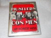 Hustlers and Con Men: An Anecdotal History of the Confidence Man and His Games - Jay Robert Nash