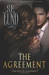 The Agreement (The Unrestrained Series) (Volume 1) - S. E. Lund