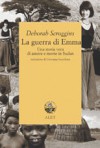 La guerra di Emma - Deborah Scroggins, Giovanna Scocchera