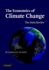 The Economics of Climate Change: The Stern Review - Nicholas Stern