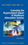 Evaluating the Organizational Impact of Healthcare Information Systems - James G. Anderson