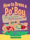 How to Dress a Po' Boy - Johnette Downing