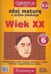 Zdaj maturęz języka polskiego Wiek XX nr 6/05 - Agnieszka Ciesielska