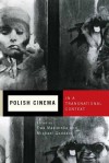 Polish Cinema in a Transnational Context - Ewa Mazierska, Michael Goddard