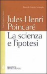 La scienza e l'ipotesi - Henri Poincaré, C. Sinigaglia