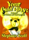 Your Child's Day: A Journal for Children and Their Caregivers - Stephanie Scott