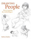 Drawing People: How to Portray the Clothed Figure - Barbara Bradley