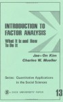 Introduction to Factor Analysis: What It Is and How To Do It (Quantitative Applications in the Social Sciences) - Jae-On Kim, Charles W. Mueller