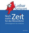 Noch Mehr Zeit Für Das Wesentliche - Lothar J. Seiwert