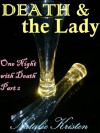 One Night With Death, Part 2: Death and the Lady - Natalie Kristen