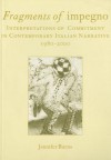 Fragments of 'Impegno': Interpretations of Commitment in Contemporary Italian Narrative 1980-2000 - Jennifer Burns