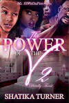 The Power Of The V 2: Deadly Thirst - Shatika Turner, Tammy Capri, Yara Kaleemah