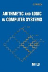 Arithmetic and Logic in Computer Systems - Mi Lu