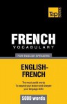 French Vocabulary for English Speakers - 5000 Words - Andrey Taranov