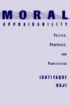 Moral Appraisability: Puzzles, Proposals, and Perplexities - Ishtiyaque Haji